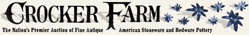 Crocker Farm Stoneware Auction / Redware Auction