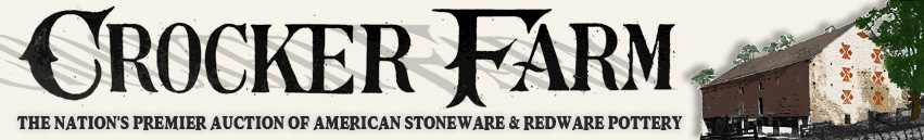 Crocker Farm Stoneware Auction / Redware Auction