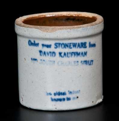 Rare Miniature Baltimore Advertising Crock: Order your STONEWARE from / DAVID KAUFFMAN