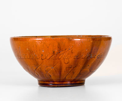 Fine Pennsylvania Redware Bowl Inscribed "Annie Haines / 1887," probably Philadelphia