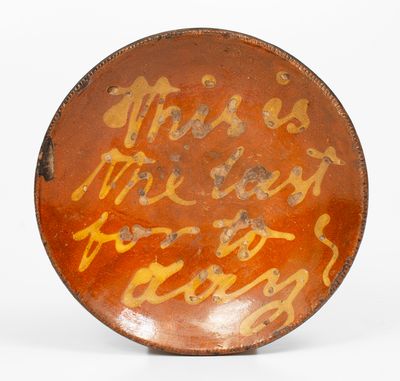 Very Rare Norwalk, Connecticut Redware Plate: "This is the last for to-day"