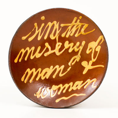 Slip-Decorated Redware Plate, Inscribed sin the misery of man & woman, attrib. Smith Pottery, Norwalk, CT, circa 1825-50